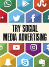 Try Social Media Advertising