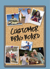Customer Brag Board
